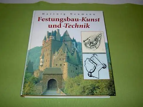 Neumann, Hartwig: Festungsbau - Kunst und - Technik. 