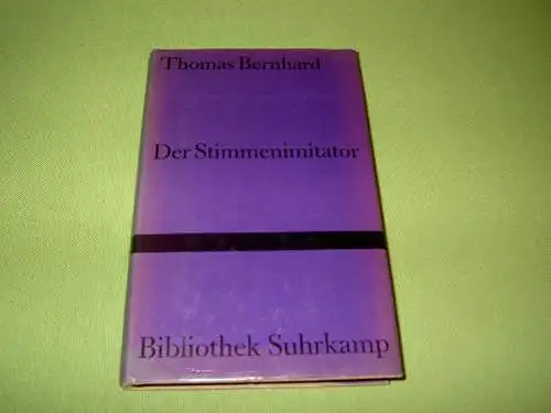 Bernhard, Thomas: Der Stimmenimitator. 