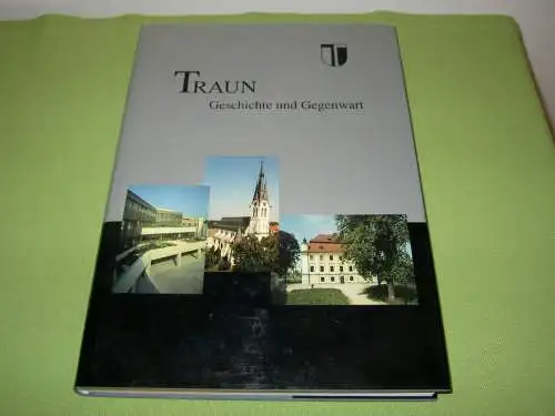 Ertl, Rudolf: Traun - Geschichte und Gegenwart.
