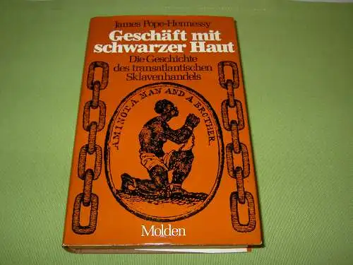 Pope-Hennessy, James: Geschäft mit schwarzer Haut - Die Geschichte des transatlantischen Sklavenhandels. 