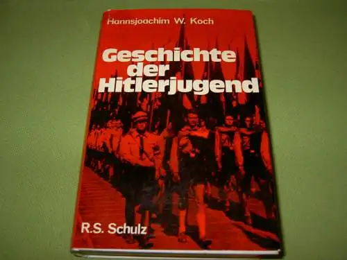 Koch, Hannsjoachim W: Geschichte der Hitlerjugend - Ihre Ursprünge und ihre Entwicklung 1922-1945. 