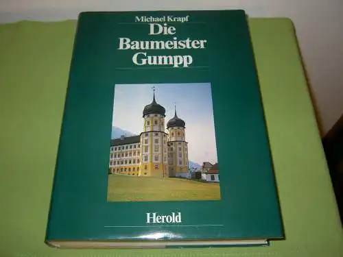Krapf, Michael: Die Baumeister Gumpp.