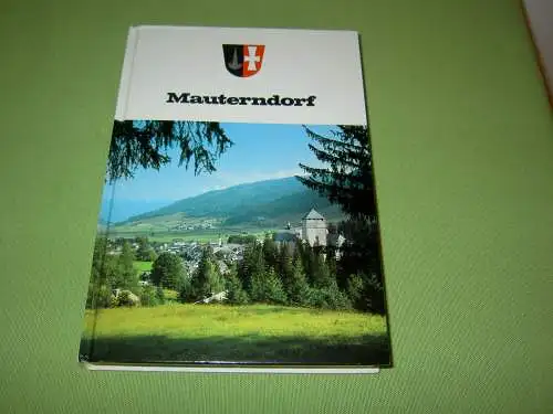 Maierbrugger, Matthias: Das tausendjährige Mauterndorf - Ein Heimatbuch. 