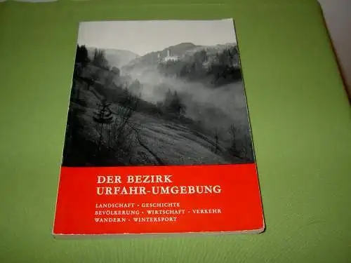 Sperl, Hans: Der Bezirk Urfahr-Umgebung ; Zum sechzigjährigen Bestand der Bezirkshauptmannschaft Urfahr-Umgebung. 