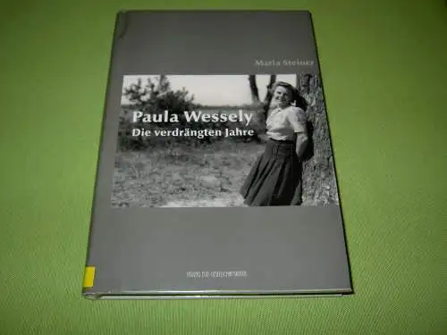 Steiner, Maria: Paula Wessely - Die verdrängten Jahre.