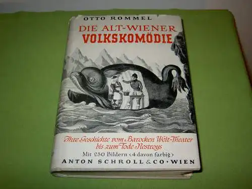 Rommel, Otto: Die Alt-Wiener Volkskomödie - Ihre Geschichte vom Barocken Welt-Theater bis zum Tode Nestroys. 