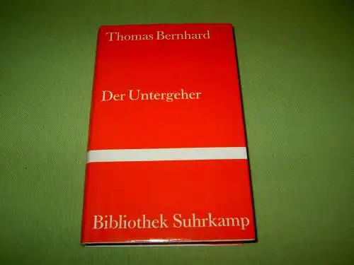 Bernhard, Thomas: Der Untergeher. 