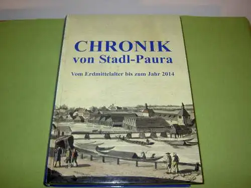 Sohm, Alfred: Chronik von Stadl-Paura; Vom Erdmittelalter bis zum Jahr 2014. 