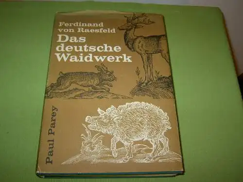 Raesfeld, Ferdinand von: Das deutsche Waidwerk. 