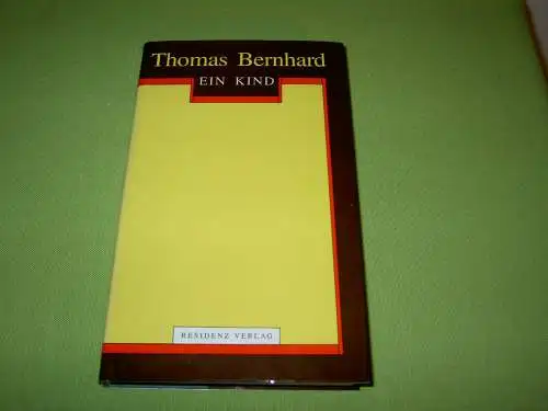 Bernhard, Thomas: Ein Kind. 