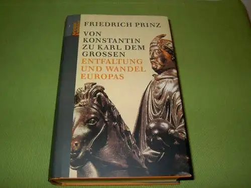 Prinz, Friedrich: Von Konstantin zu Karl dem Grossen - Entfaltung und Wandel Europas. 