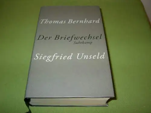 Thomas Bernhard, Siegfried Unseld - Der Briefwechsel. 
