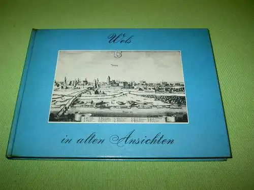Rieß, Wilhelm: Wels in alten Ansichten. 