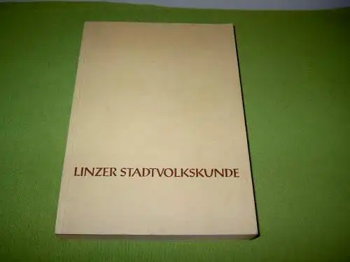 Commenda, Hans: Linzer Stadtvolkskunde. 