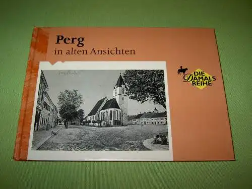 Spreitzhofer, Hildegard: Perg in alten Ansichten. 