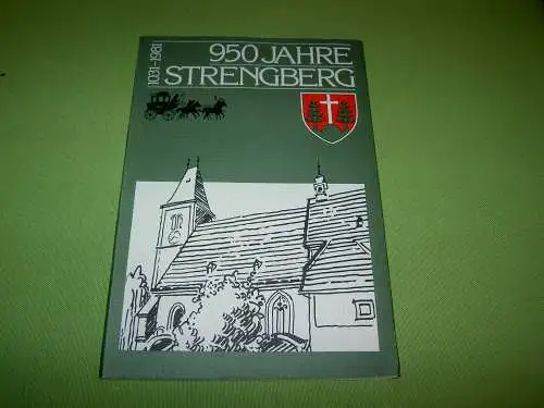 Ziervogl, Christine: 950 Jahre Strengberg 1031-1981. 