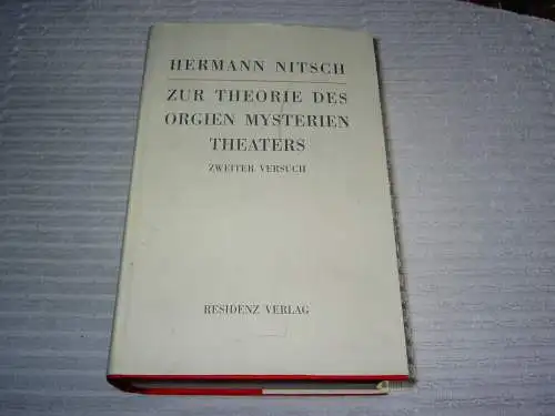 Nitsch, Hermann: Zur Theorie des Orgien Mysterien Theaters - Zweiter Versuch. 