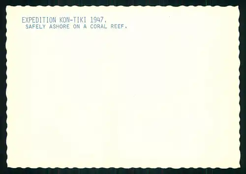 AK  Expedition Kon - Tiki 1947 / Safley Ashore on a Coral Reef ..... [ D008 ]
