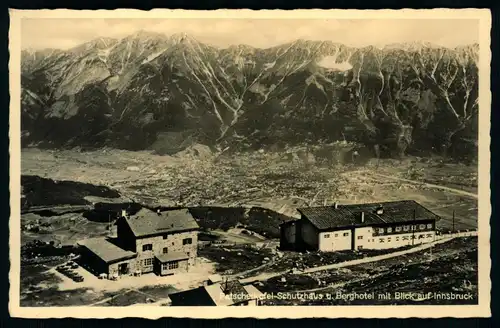 AK  Patscherkofel Schutzhaus + Berghotel mit Blick auf Innsbruck ..... [ H023 ]