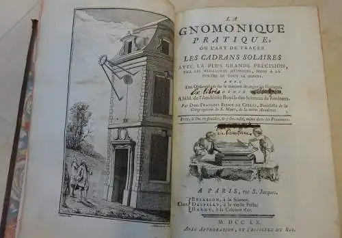 Bedos de Celles, François: La gnomonique pratique ou l'art de tracer les cadrans solaires
Avec la Plus grande Précision, par la meilleures Méthodes, mises à la Portée de tout le monde. Avec Obsérvations sur la manière de regler des Horloges. 