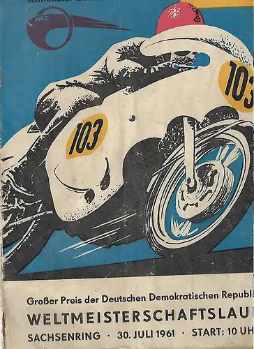Programmheft vom Großen Preis der DDR für Motorräder auf dem Sachsenring in Hohenstein-Ernstthal vom 30. Juli 1961, Format A5, tw. handschriftliche Eintragungen in den Startlisten möglich, gut erhaltener, altersbedingter  Zustand: Programmheft vom...