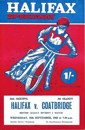 Programmheft aus der 1. britischen Speedway Liga zwischen den Teams aus Halifax und Coatbridge vom 18. September 1968, Format A5, tw. handschriftliche Eintragungen in den Startlisten möglich, sehr gut erhaltener Zustand, viele Informationen zum...