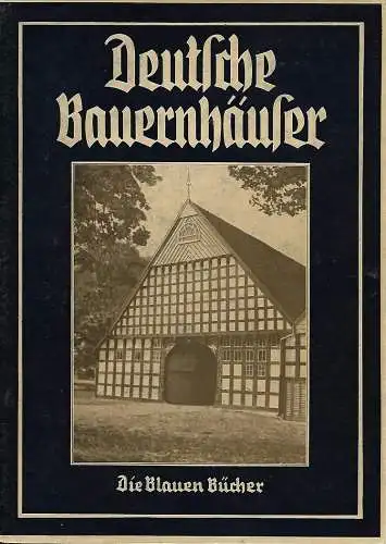 Klaus Thiede: Deutsche Bauernhäuser (Klaus Thiede) Die blauen Bücher - 1935. 