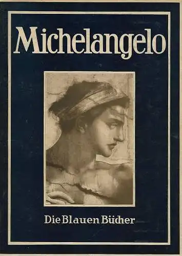 Max Sauerland: Micchelangelo (Max Sauerland) -  Die blauen Bücher - 1935. 
