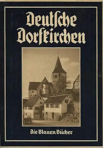 Siegfried Scharfe: Deutsche Dorfkirchen (Siegfried Scharfe) Die blauen Bücher - 1935. 