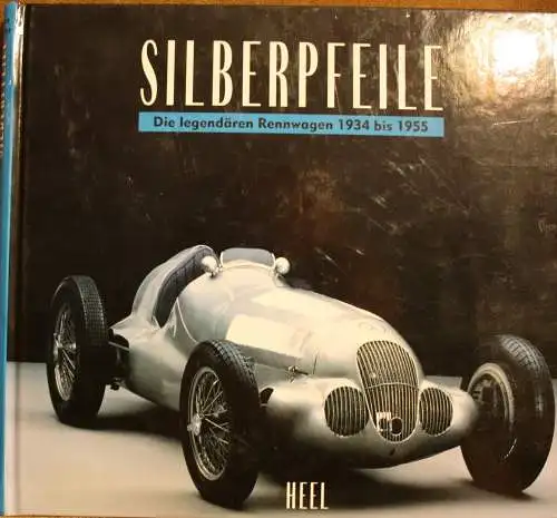Halwart Schrader: Silberpfeile - Die legendären Rennwagen 1934 bis 1955 (Halwart Schrader). 