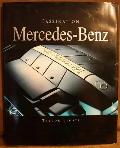 Trevor Legate: Faszination Mercedes-Benz. 