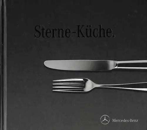 Mercedes Benz: Sterne-Küche Mercedes-Benz (Kochbuch). 