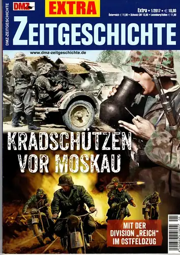 DMZ Zeitgeschichte Extra 1 - 2017 Kradschützen vor Moskau