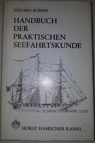 Eduard Bobrik: Handbuch der praktischen Seefahrtskunde * Tafeln, Tafelbuch. 