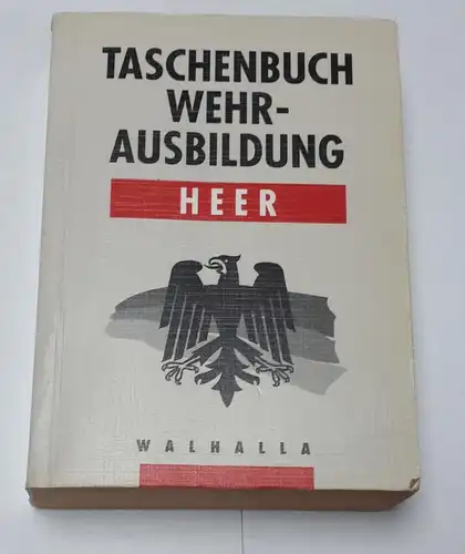 Taschenbuch Wehrausbildung - Ausgabe Heer 72. Auflage. 