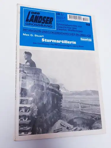 Der Landser Erlebnisberichte zur Geschichte des II. WK Sturmartillerie Nr.948