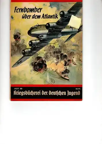 Kriegsbücherei der deutschen Jugend Heft Nr. 88 R.

Fernbomber über dem Atlantik. 