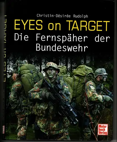 Christin-Desiree Rudolph: Eyes on Target Die Fernspäher der Bundeswehr. 