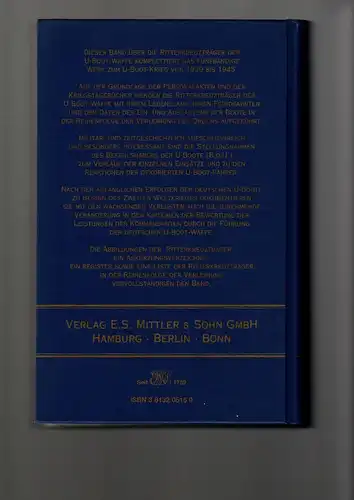 Rainer Busch/Hans-Joachim Röll: Der U-Boot-Krieg 1939-1945 R.

Die Ritterkreuzträger der U-Boot-Waffe von September 1939 bis Mai 1945. 