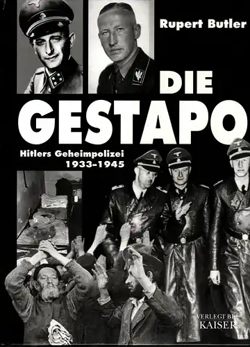 Rupert Butler: Die Gestapo Hitlers - Geheimpolizei 1933-1945. 