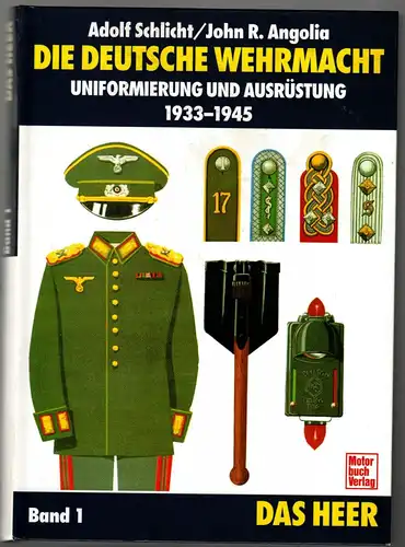 Schlicht, Adolf
Angolia, John R: Die deutsche Wehrmacht - Uniformierung und Ausrüstung 1933-1945 Band 1 Das Heer. 