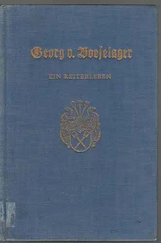 Ein Reiterleben Georg Boeselager: Ein Reiterlebe. 