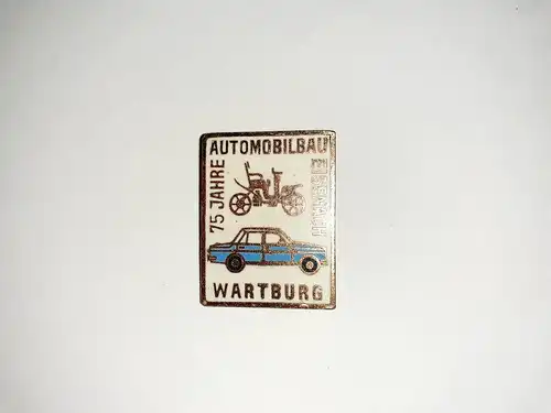Anstecker 75 Jahre Automobilbau Eisenach Wartburg