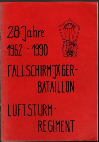 DDR Heft 28 Jahre 1962-1990 Fallschirmjägerbataillon Luftsturmregiment 40