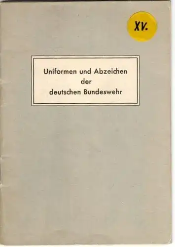 Heft Uniformen und Abzeichen der deutschen Bundeswehr Stand 1.2.1956
