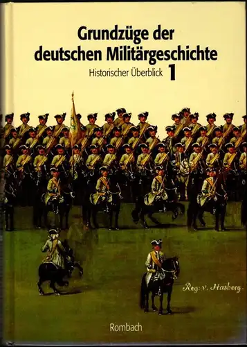 Grundzüge der deutschen Militärgeschichte - Historischer Überblick 1. 