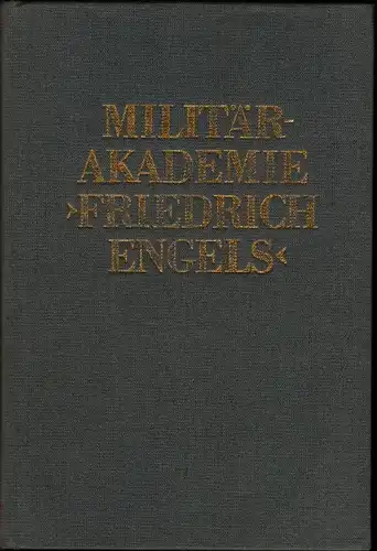 DDR Militärakademie Friedrich Engels - Historischer Abriß. 