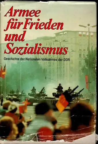 Armee für Frieden und Sozialismus - Geschichte der NVA der DDR. 