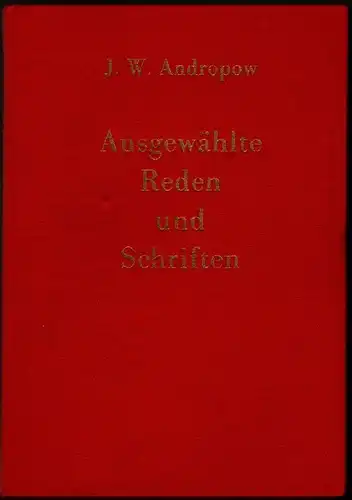 J.W.Andropow: Ausgewählte Reden und Schriften - J.W. Andropow. 