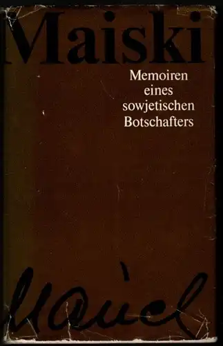 I.M. Maiski: Memoiren eines sowjetischen Botschafters - I.M. Maiski. 